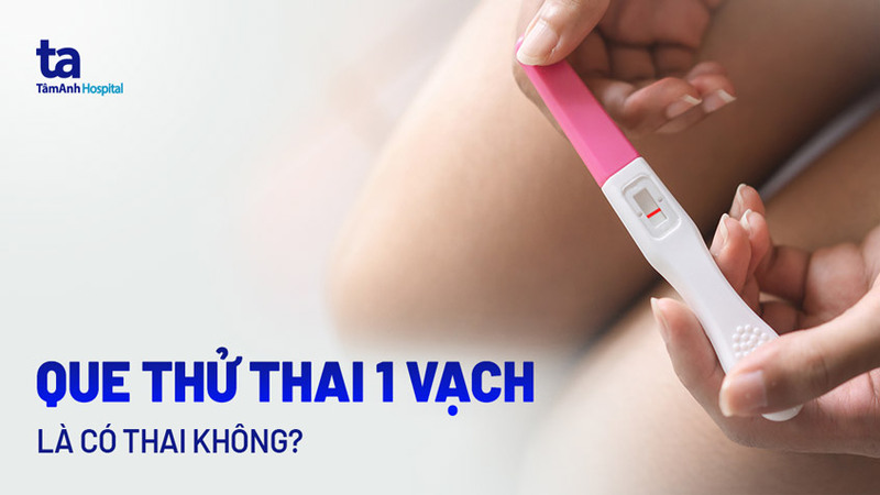 có dấu hiệu có thai nhưng thử que 1 vạch